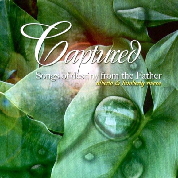 Captured Songs of Destiny from the Father Kimberly & Alberto Rivera Worship CD - Picture 1 of 3